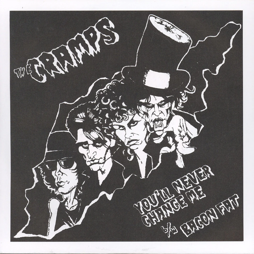 The Cramps - You'll Never Change Me / Bacon Fat