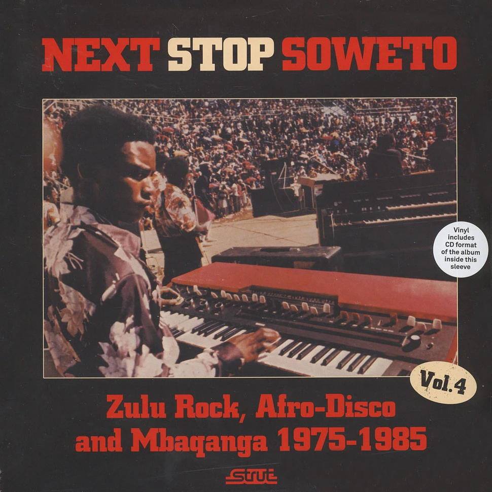 V.A. - Next Stop Soweto Volume 4: Zulu Rock, Afro-Disco And Mbaqanga