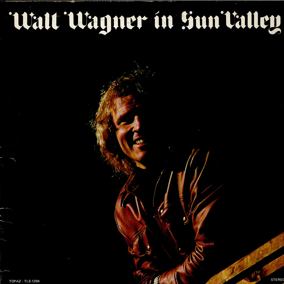 Walt Wagner - Walt Wagner In Sun Valley