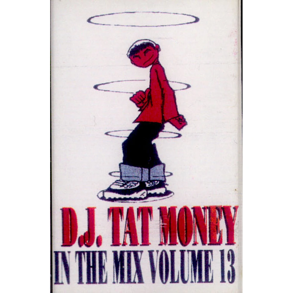 DJ Tat Money - In The Mix Volume 13