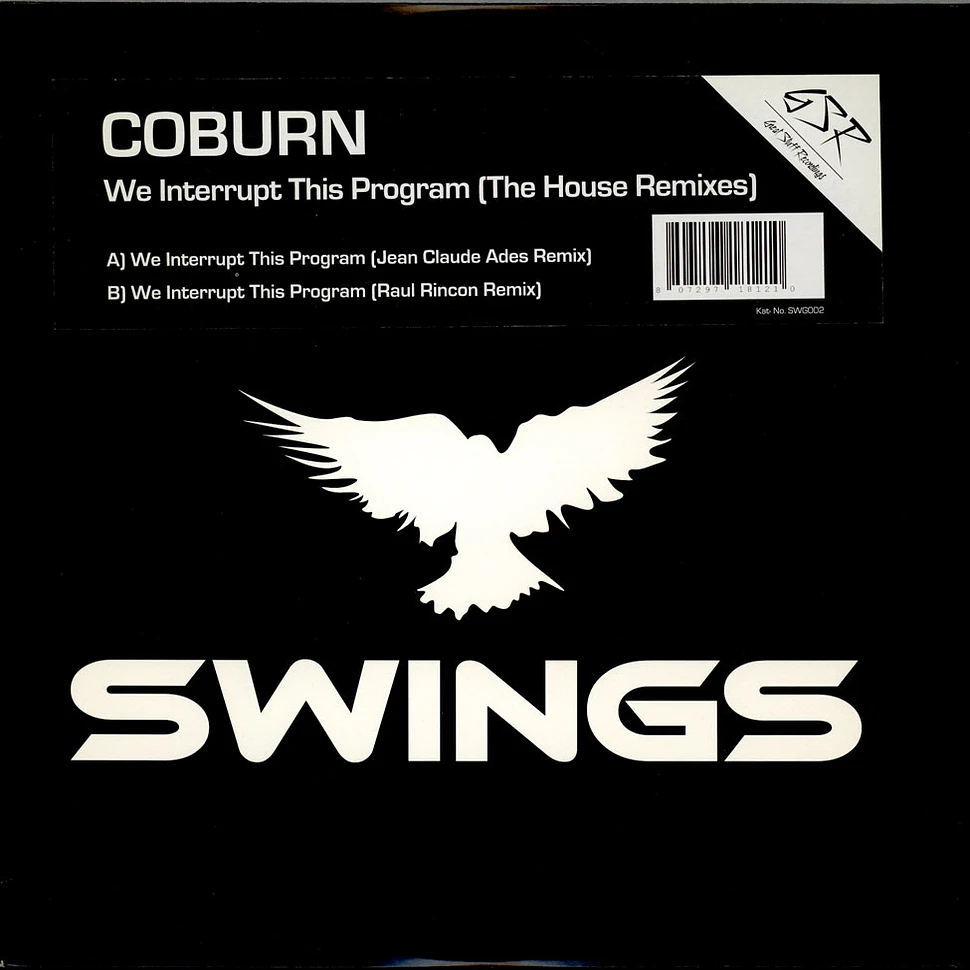Coburn - We Interrupt This Program (The House Remixes)