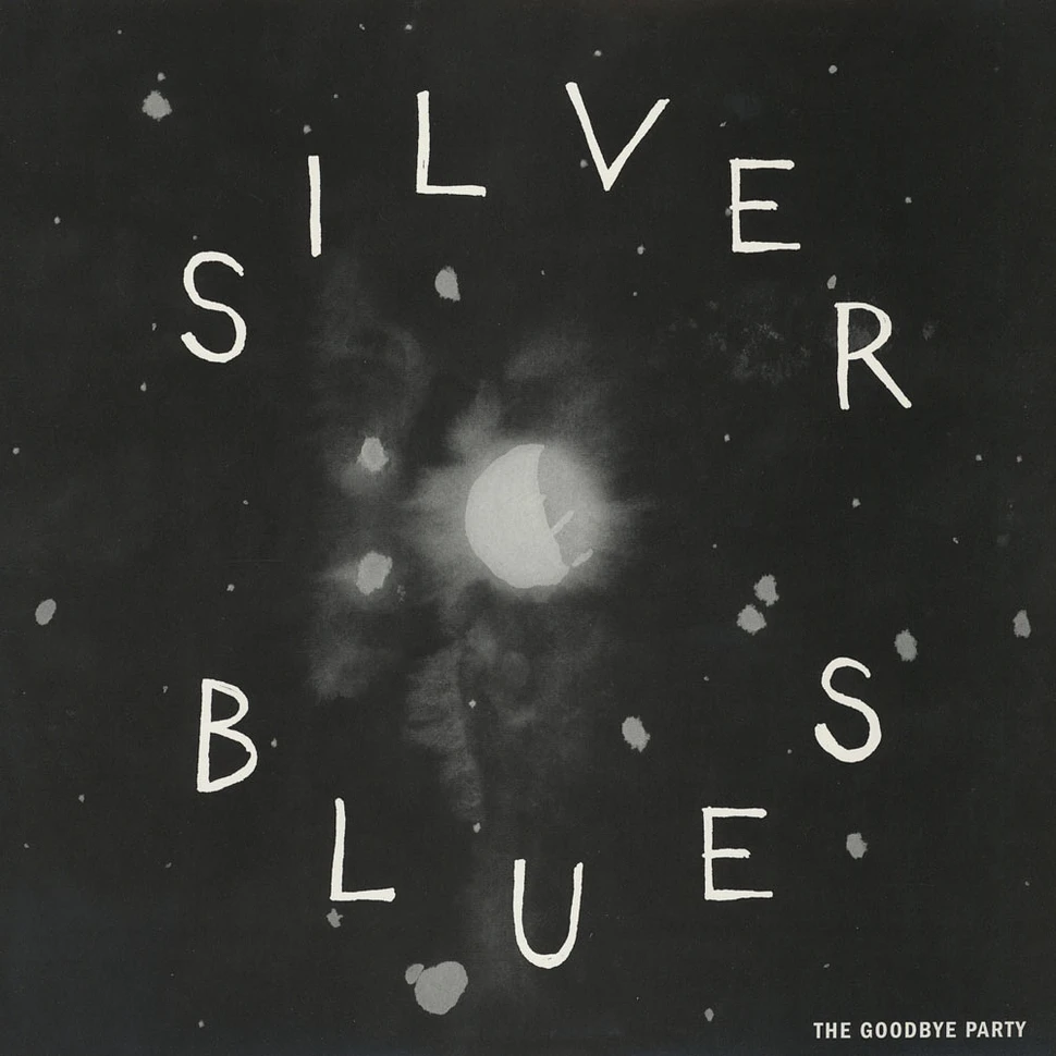 Goodbye Party - Silver Blues