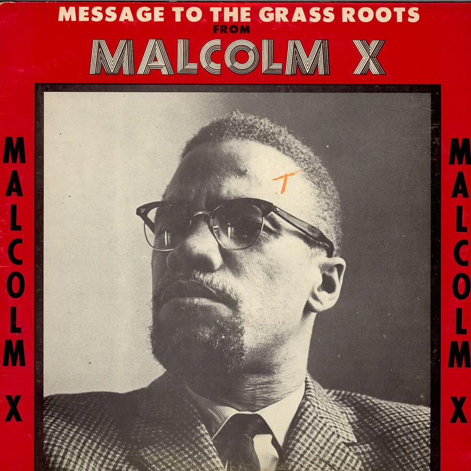 Malcolm X - Message To The Grass Roots
