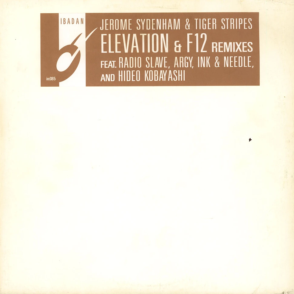 Jerome Sydenham & Tiger Stripes - Elevation & F12 Remixes
