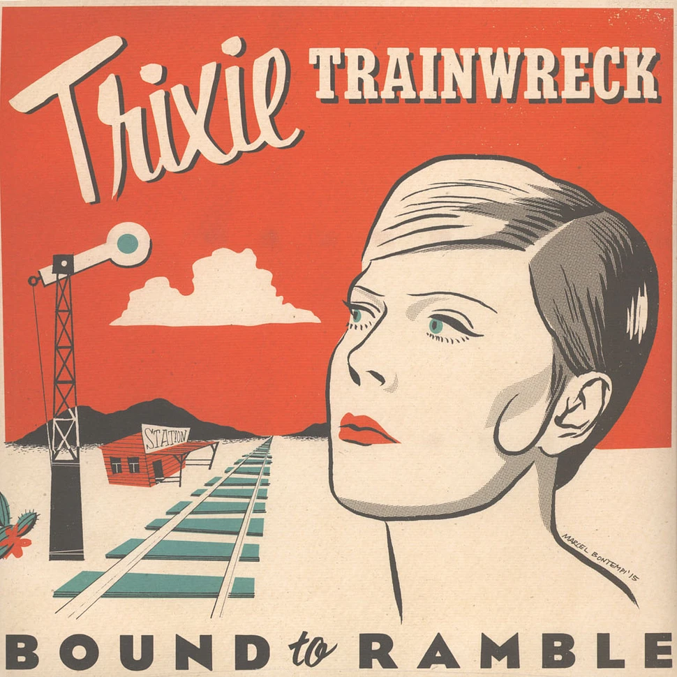 Trixie Trainwreck - Bound To Ramble
