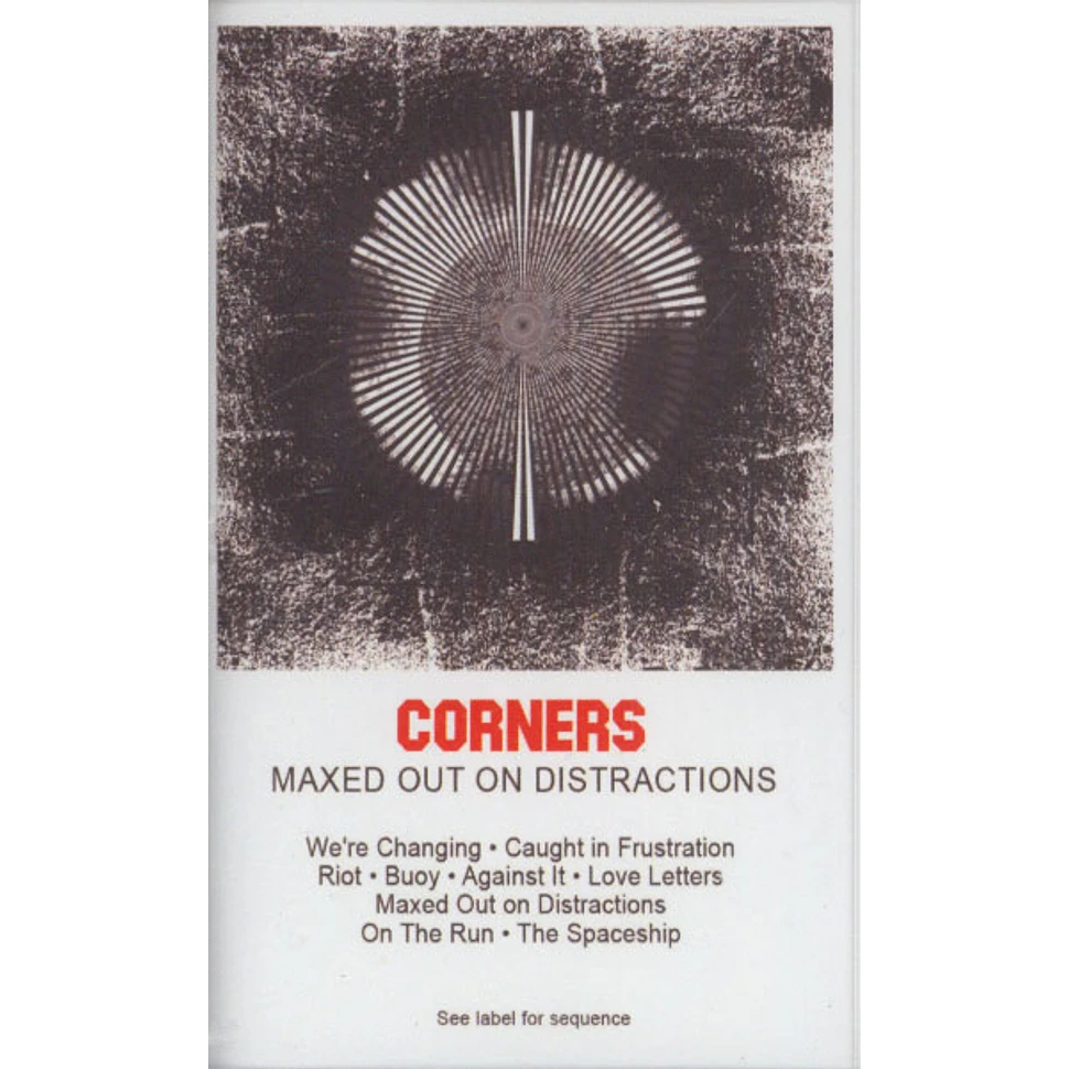 Corners - Maxed Out On Distractions