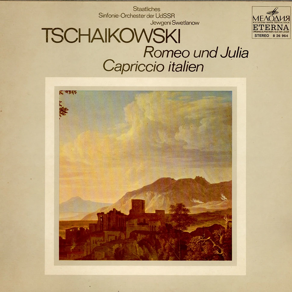 Pyotr Ilyich Tchaikovsky, Evgeni Svetlanov, Russian State Symphony Orchestra - Romeo Und Julia / Capriccio Italien
