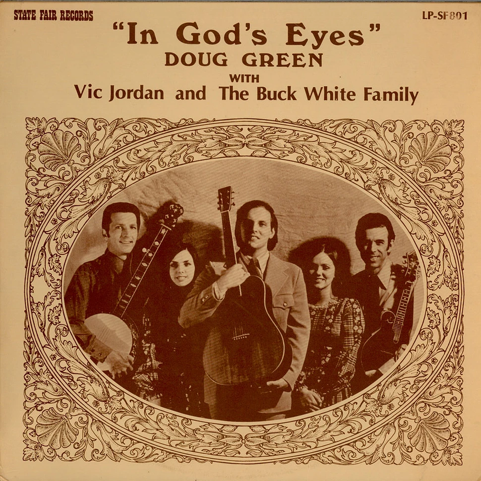 Douglas B. Green with Vic Jordan and The Buck White Family - In God's Eyes