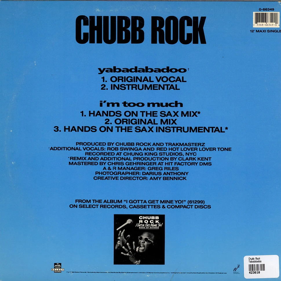 Chubb Rock - Yabadabadoo / I'm Too Much