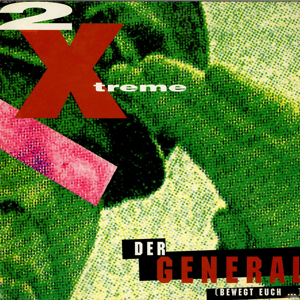 2 X-Treme - Der General (Bewegt Euch ...)