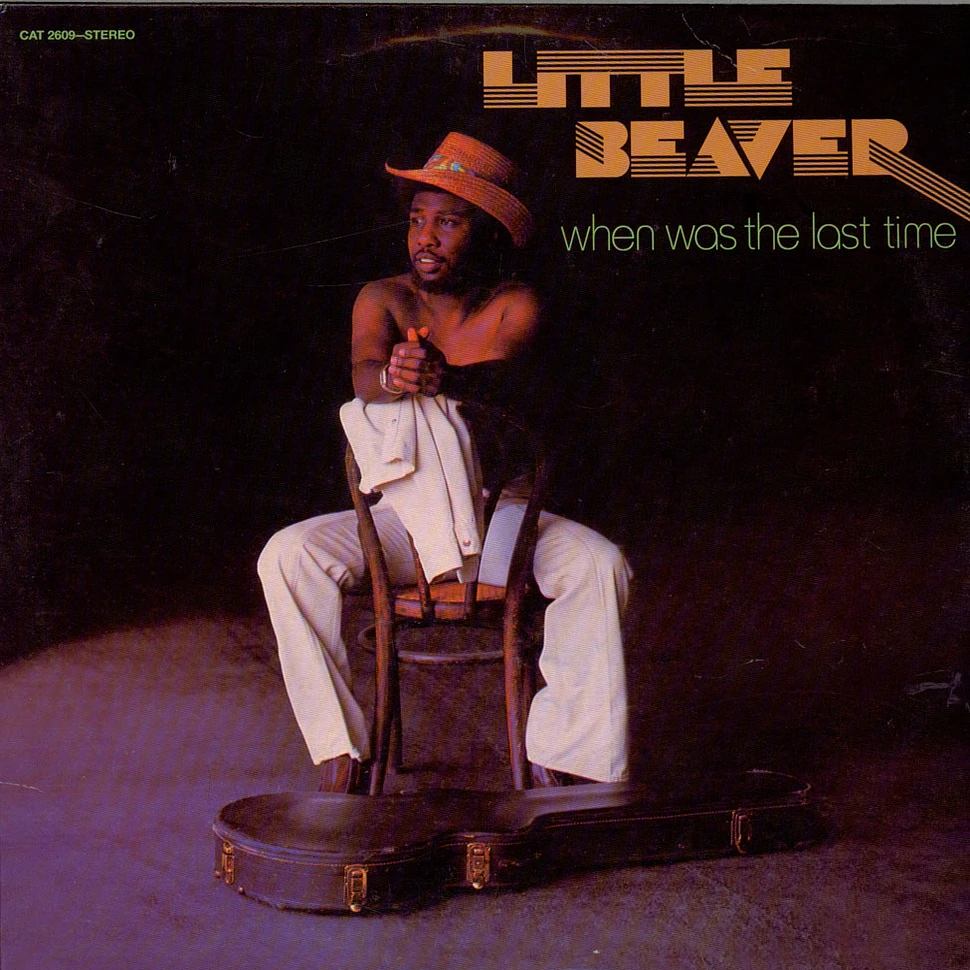 Little Beaver - When Was The Last Time