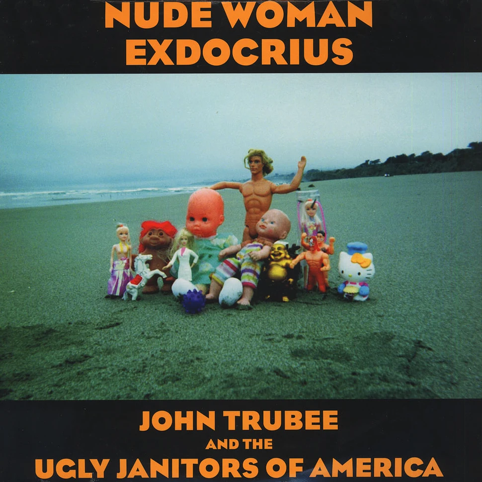 John Trubee And The Ugly Janitors Of America - Nude Woman Exdocrius