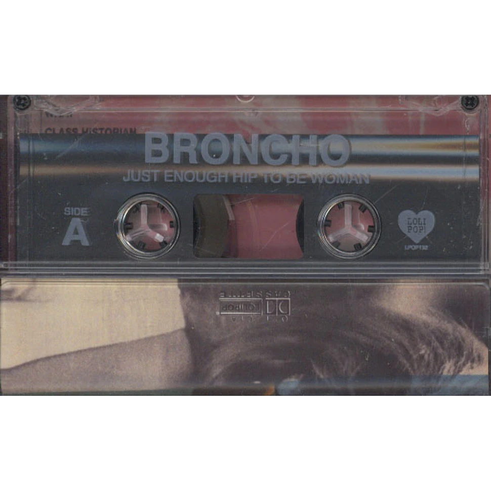 Broncho - Just Enough Hip To Be Woman