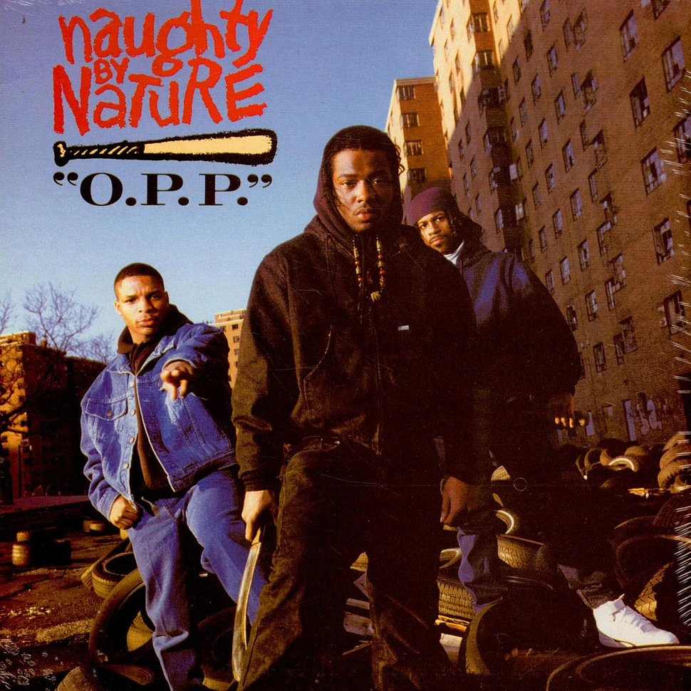 Naughty By Nature - O.P.P. / Wickedest Man Alive