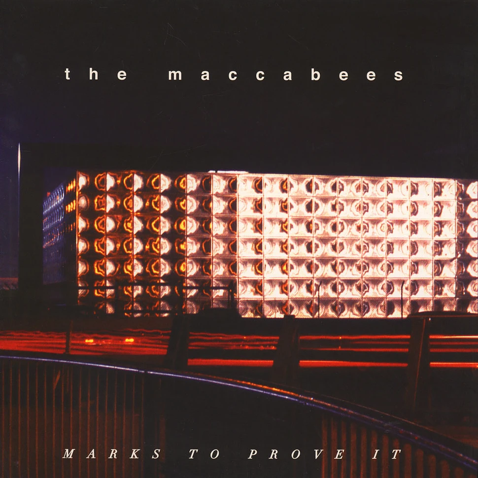 The Maccabees - Marks To Prove It