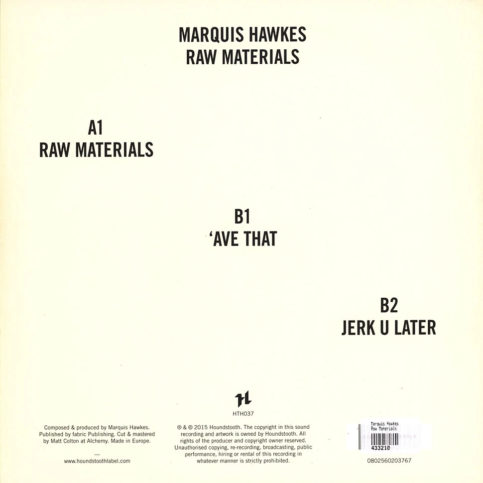 Marquis Hawkes - Raw Materials