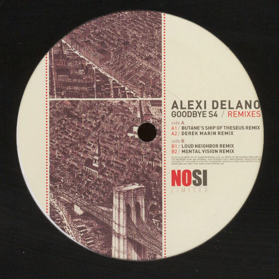 Alexi Delano - Goodbye S4 Remixes