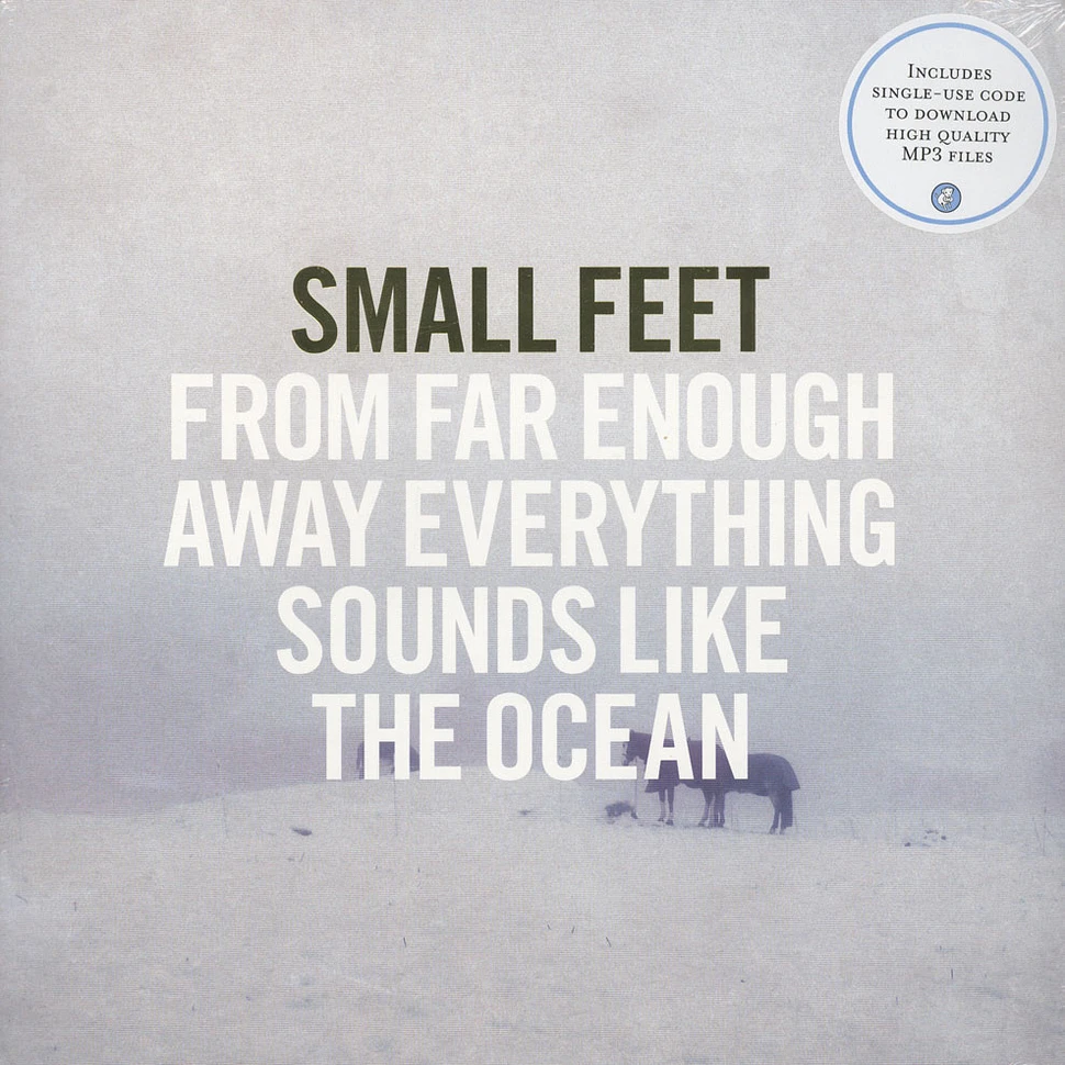 Small Feet - From Far Enough Away Everything Sounds Like The Ocean