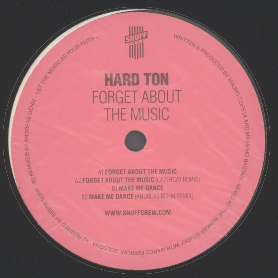 Hard Ton - Forget About The Music