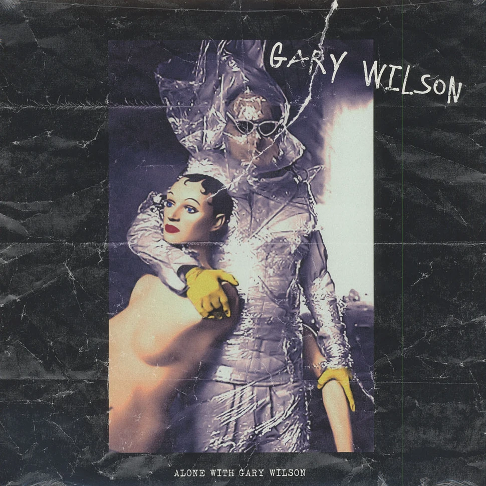 Gary Wilson - Alone With Gary Wilson