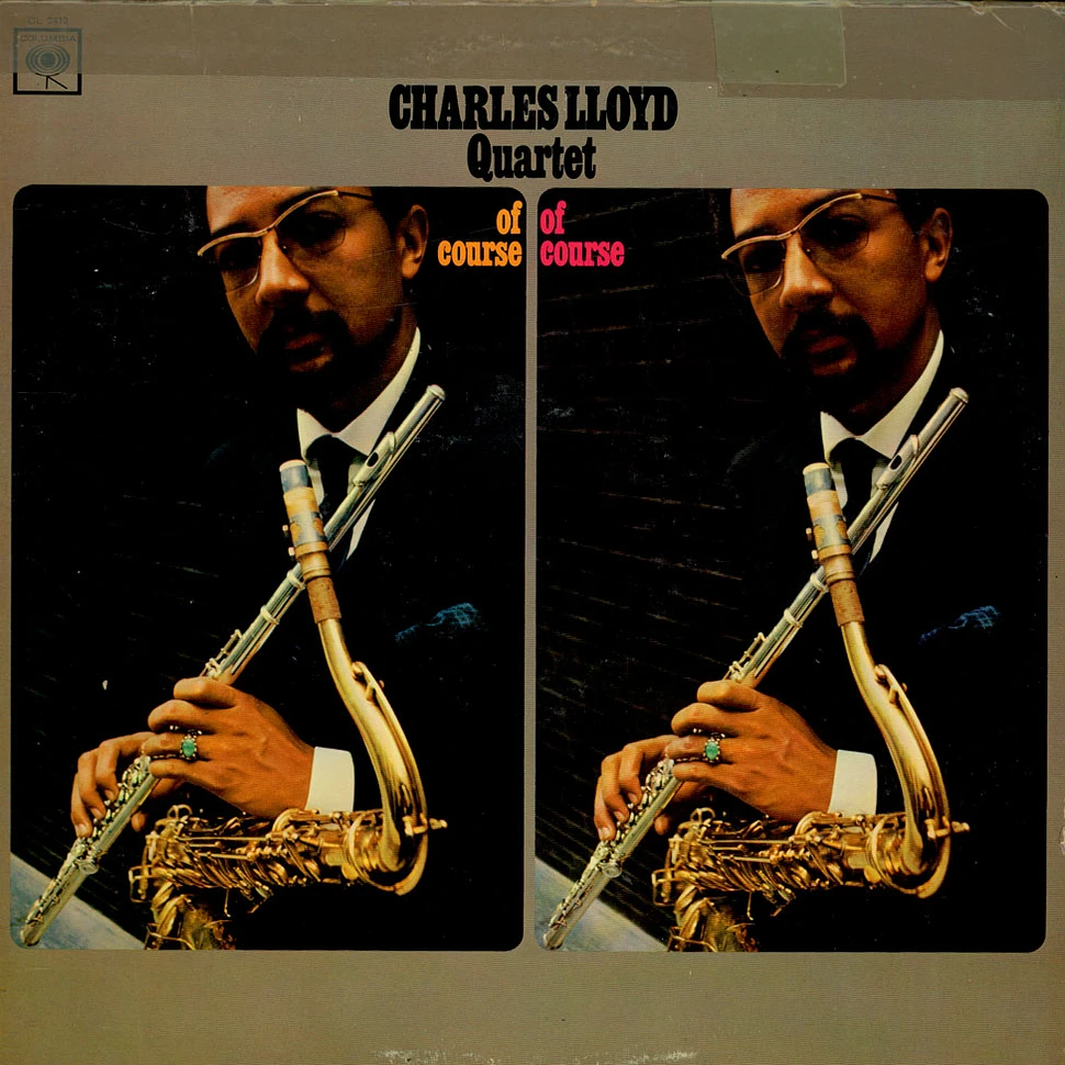 The Charles Lloyd Quartet - Of Course, Of Course