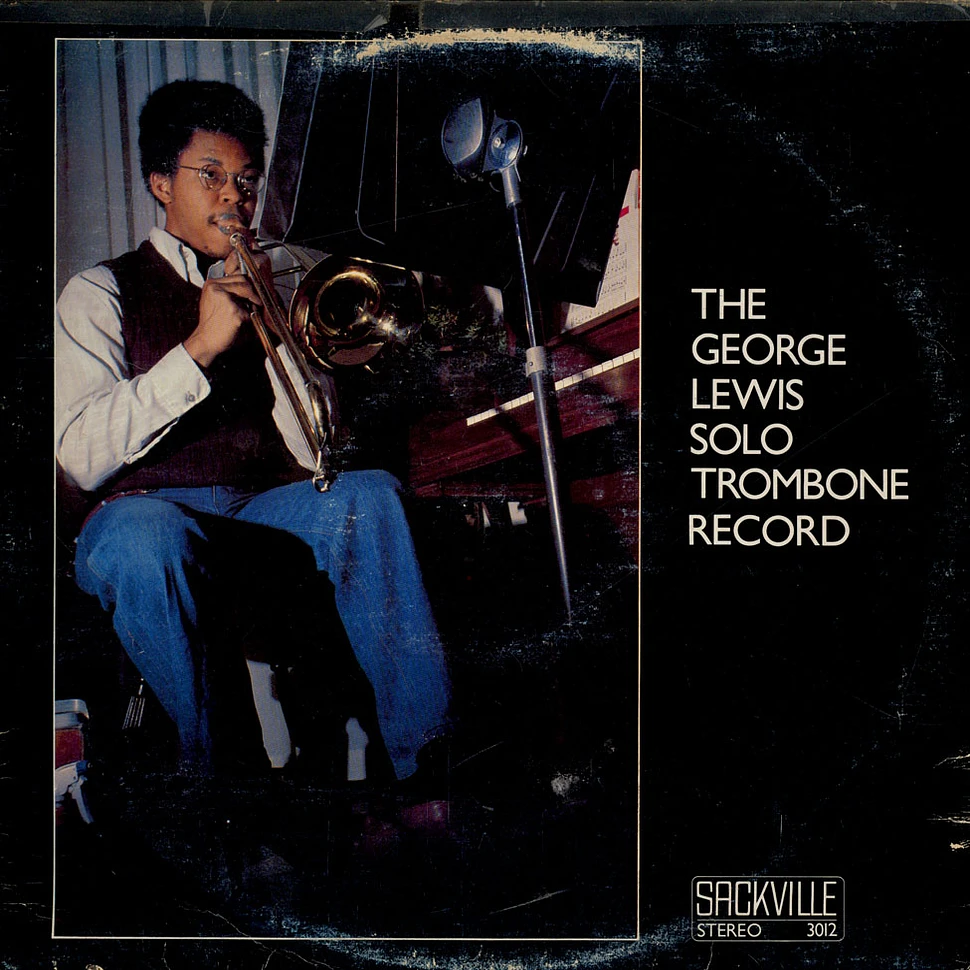George Lewis - The George Lewis Solo Trombone Record