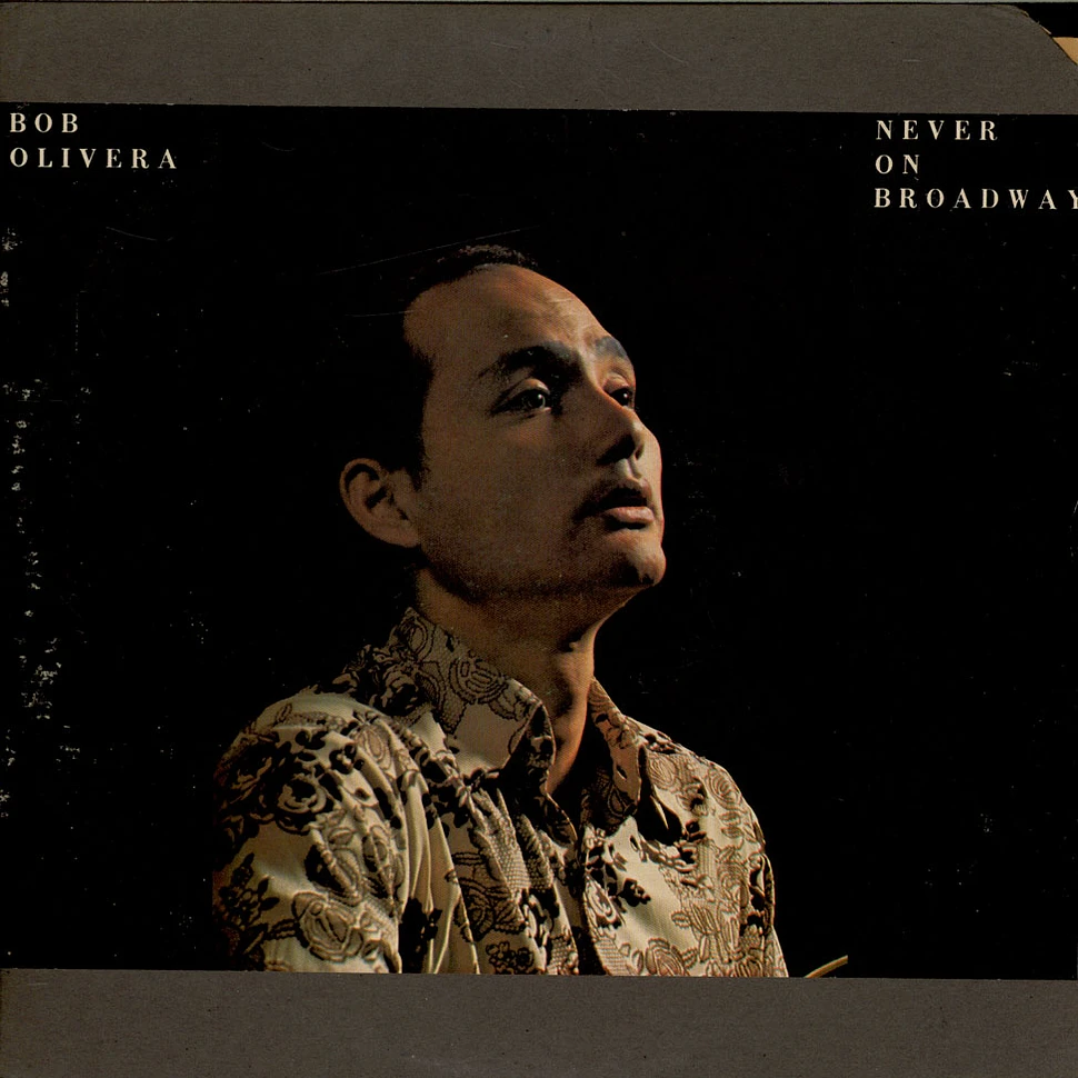 Bob Olivera - Never On Broadway