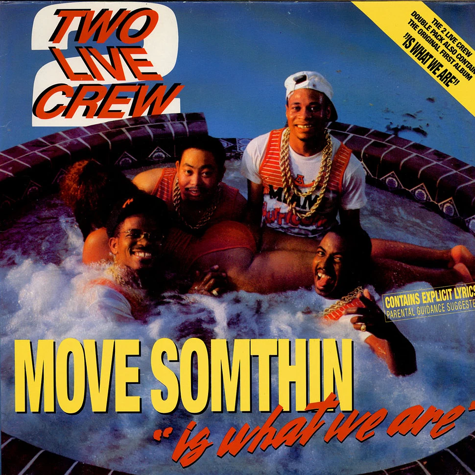 The 2 Live Crew - Move Somthin' / "Is What We Are"