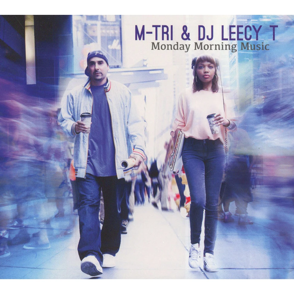 M-Tri & DJ Leecy T - Monday Morning Music