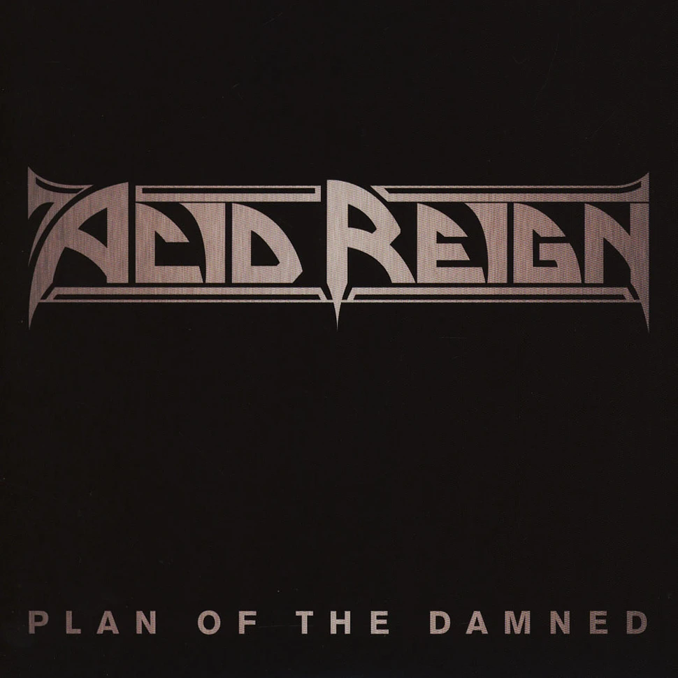 Acid Reign - Plan Of The Damned