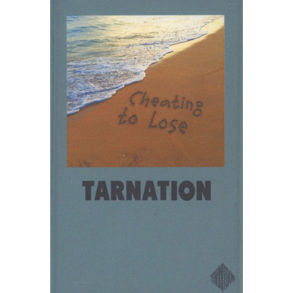 Tarnation - Cheating To Lose
