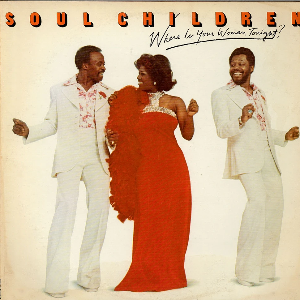 Soul Children - Where Is Your Woman Tonight?