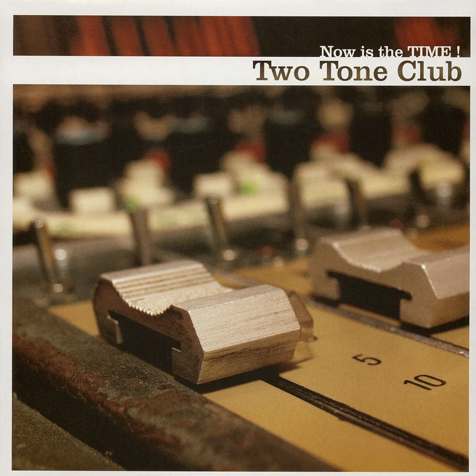 Two Tone Club - Now Is The Time