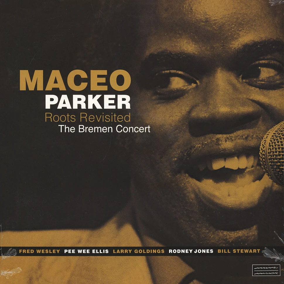 Maceo Parker - Roots Revisited - The Bremen Concert