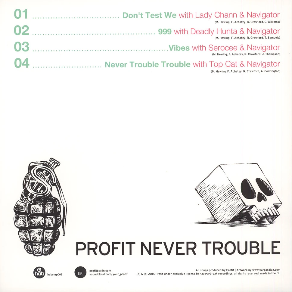 Profit - Never Trouble EP feat. Top Cat, Lady Chann, Deadly Hunta, Serocee & MC Navigator
