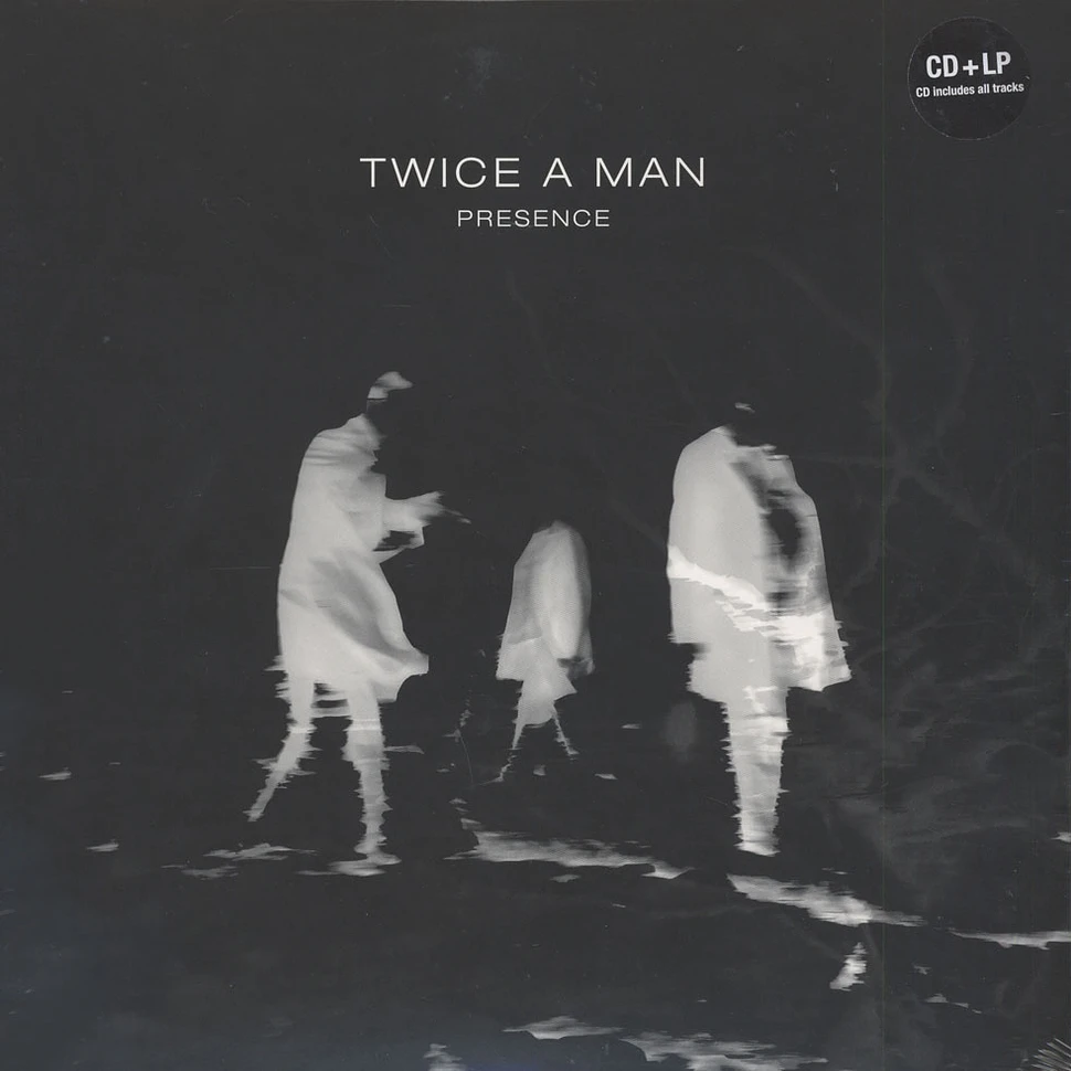 Twice A Man - Presence