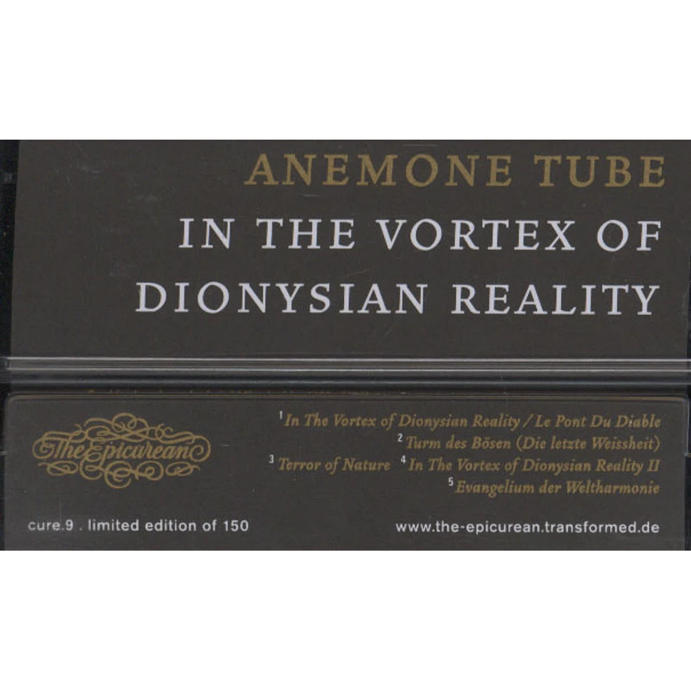 Anemone Tube - In The Vortex Of Dionysian Reality
