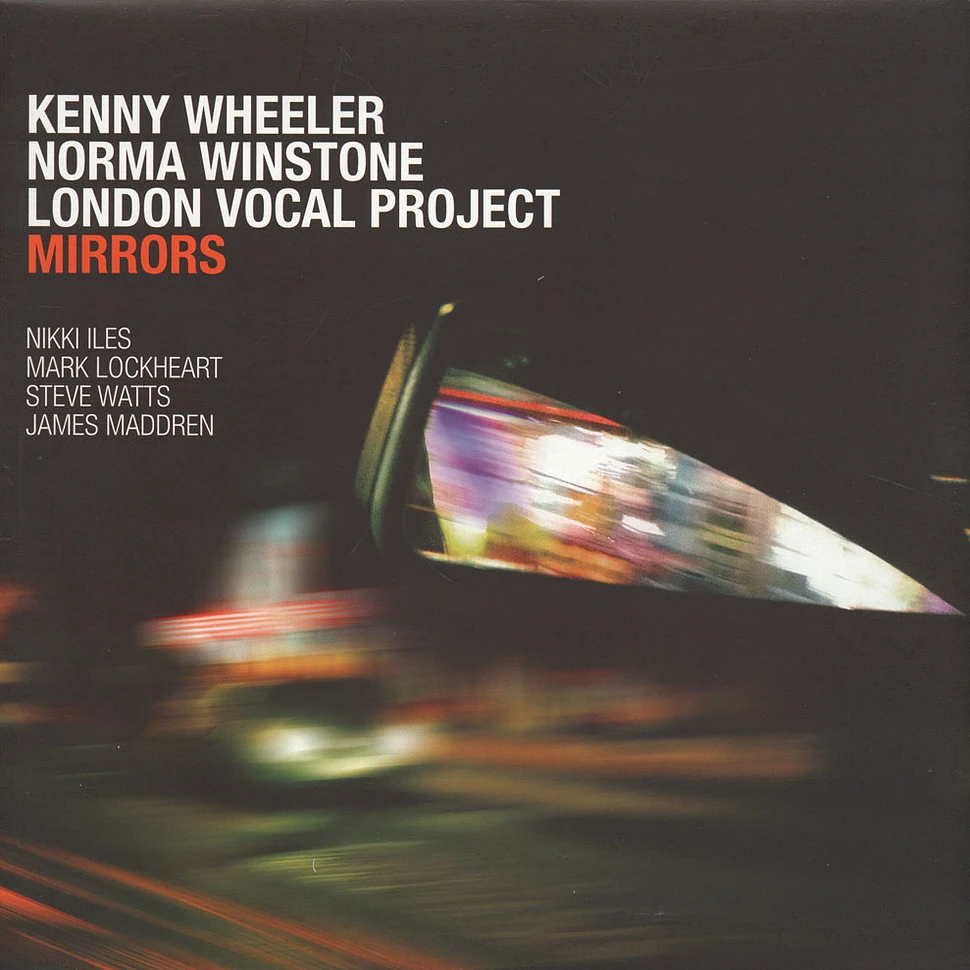 Kenny Wheeler / Norma Winstone / London Vocal Project - Mirrors