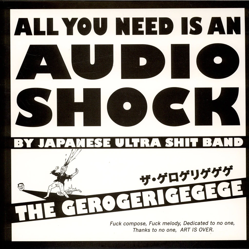 The Gerogerigegege - All You Need Is An Audio Shock By Japanese Ultra Shit Band