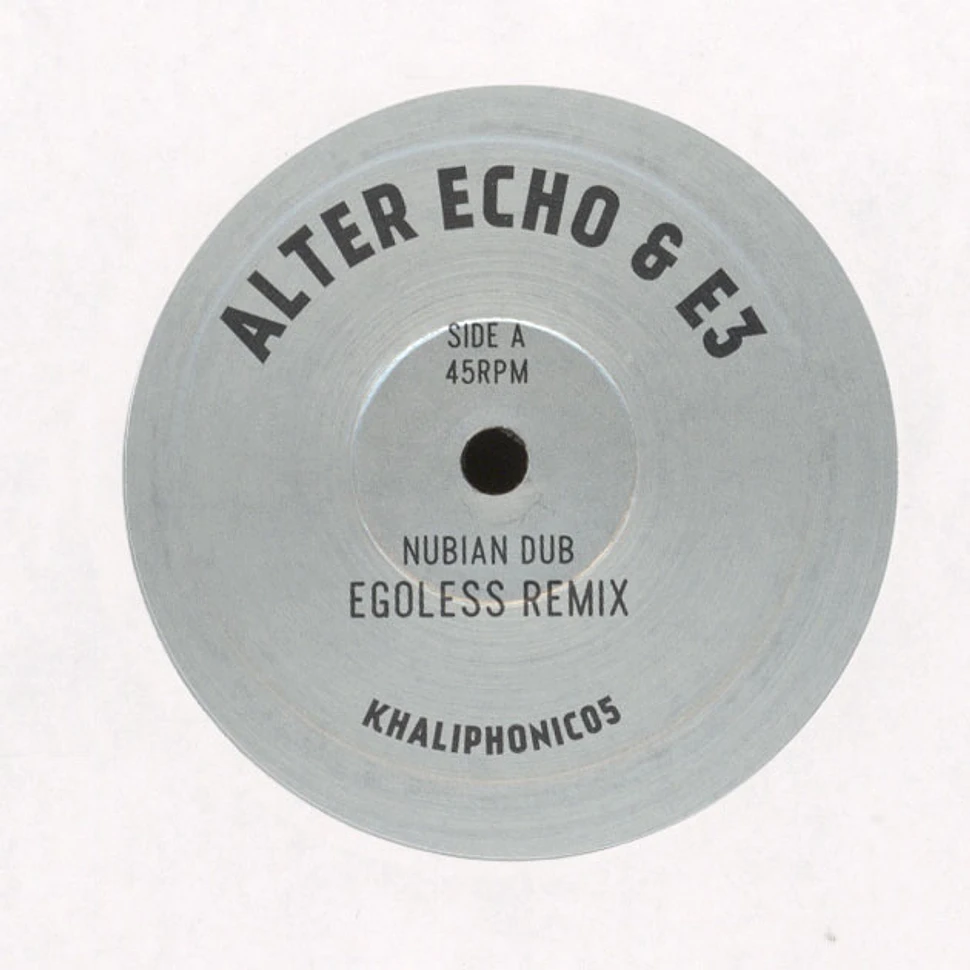 Alter Echo & E3 - Nubian Dub Egoless Remix + DJ Madd Remix