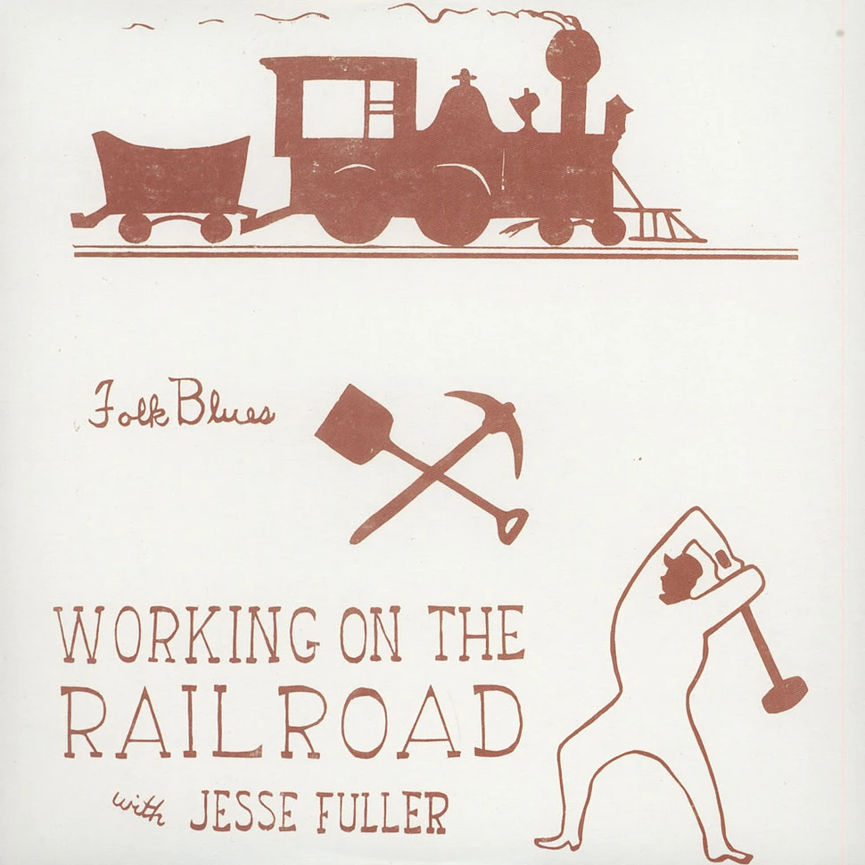 Jesse Fuller - Working On The Railroad