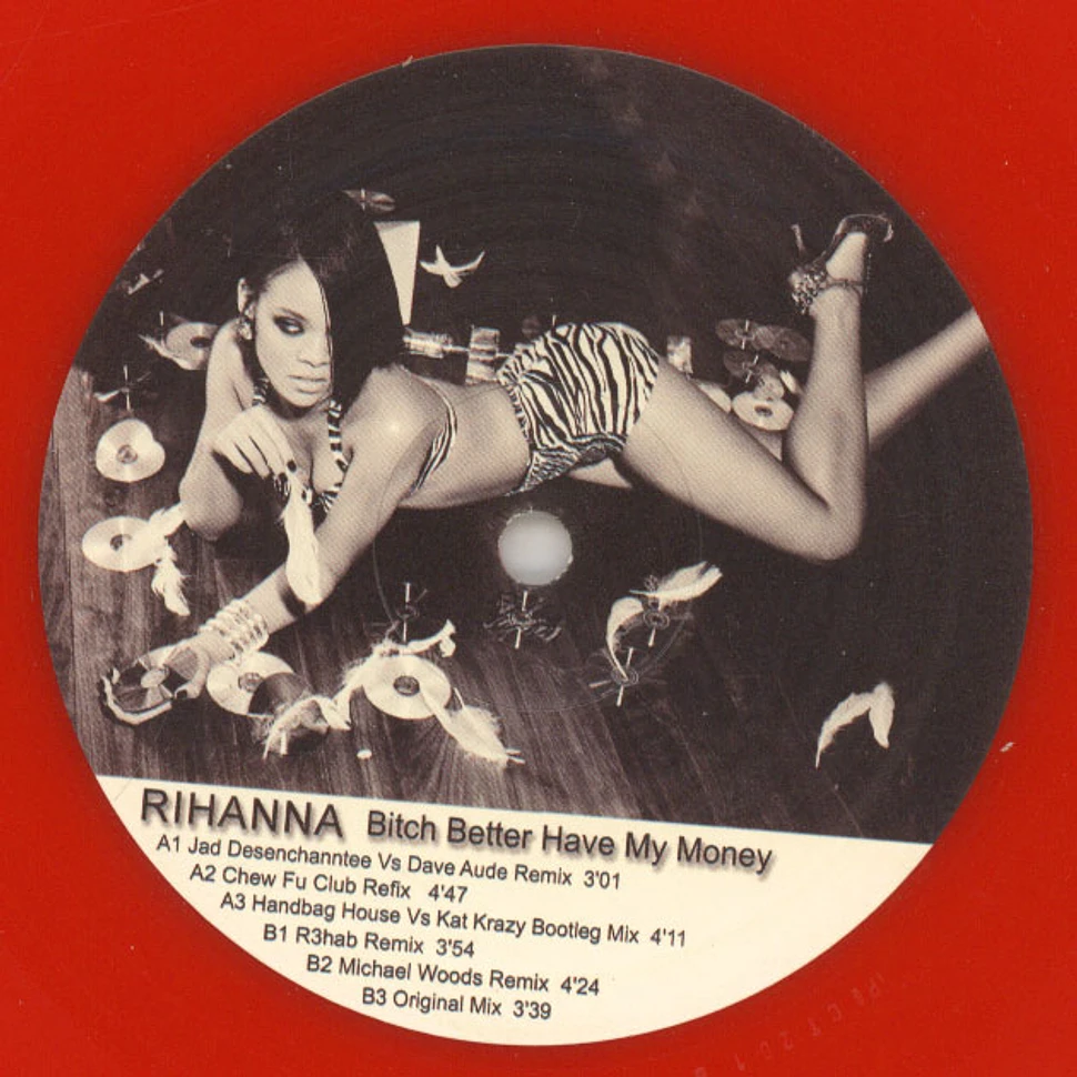 Rihanna - Bitch Better Have My Money Red Vinyl Edition