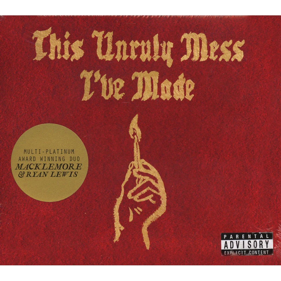 Macklemore & Ryan Lewis - This Unruly Mess I've Made Explicit Lyrics Edition