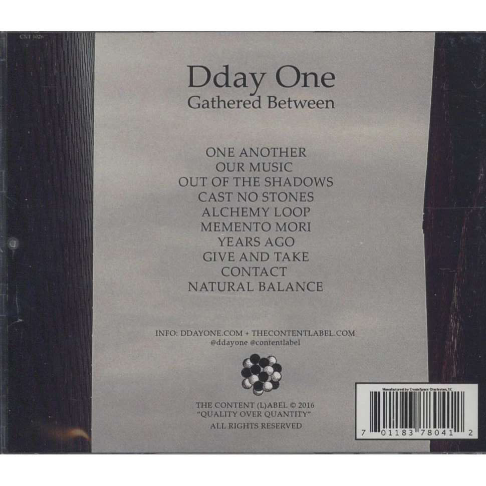 Dday One - Gathered Between