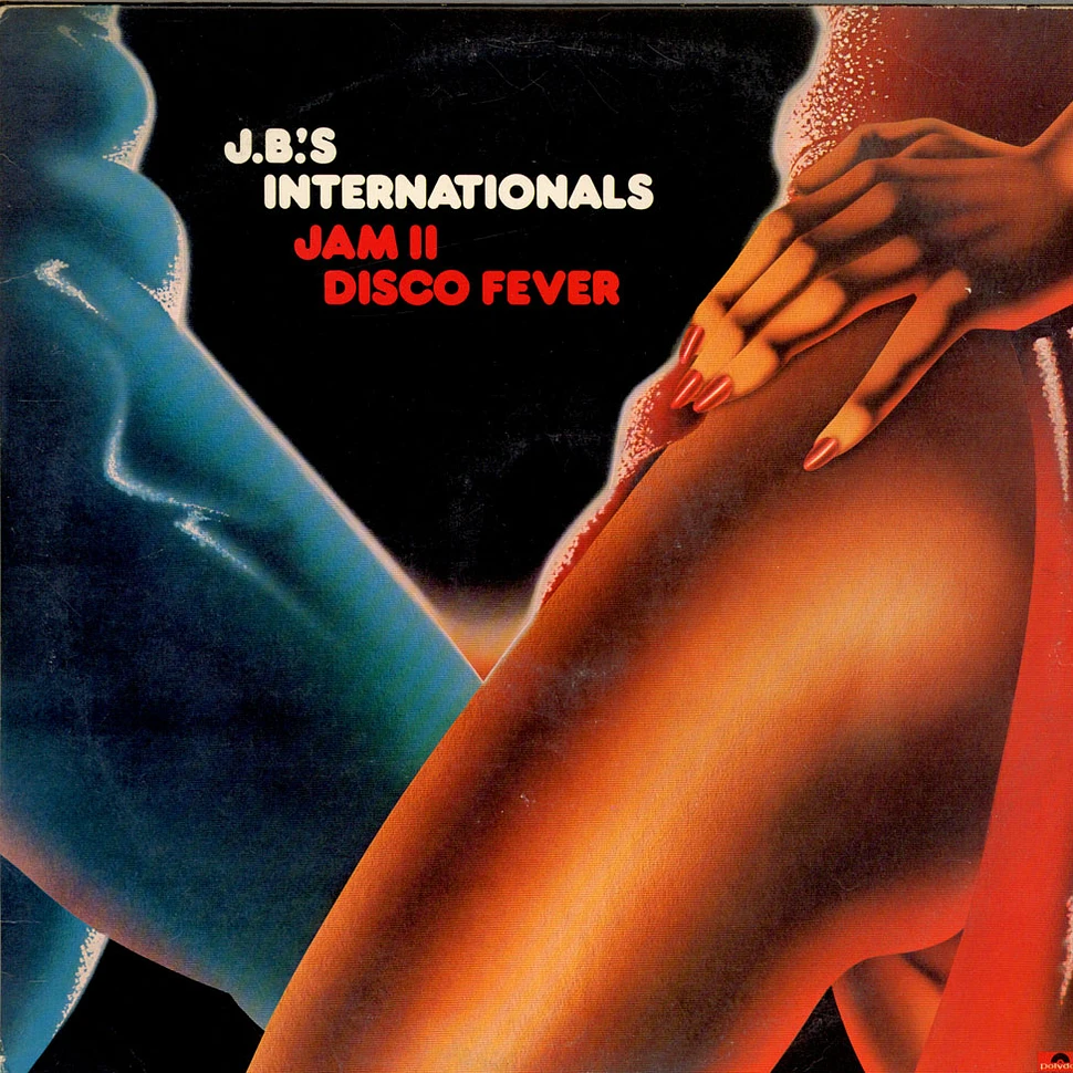 J.B.'s Internationals - Jam II Disco Fever