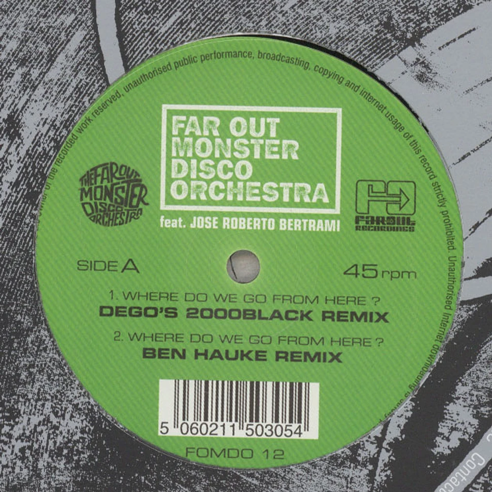 Far Out Monster Disco Orchestra - Where Do We Go From Here Remixes
