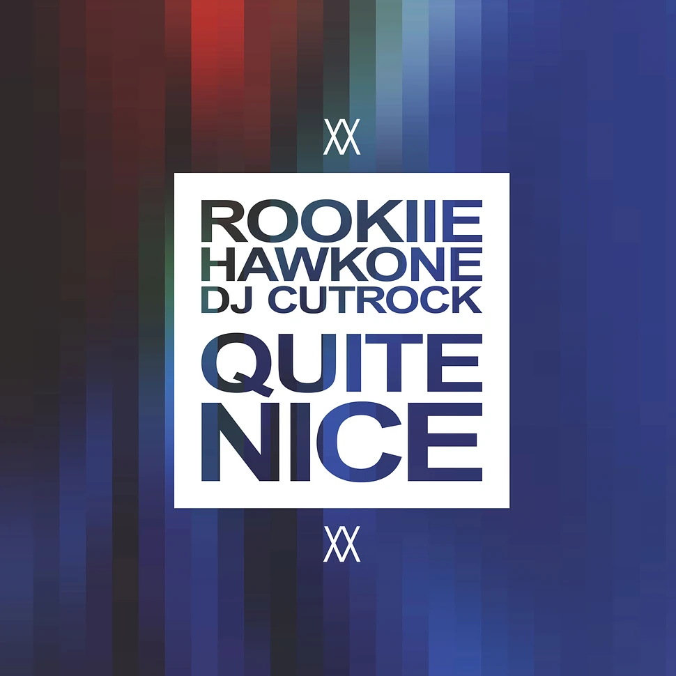 Rookiie & HawkOne - Quite Nice