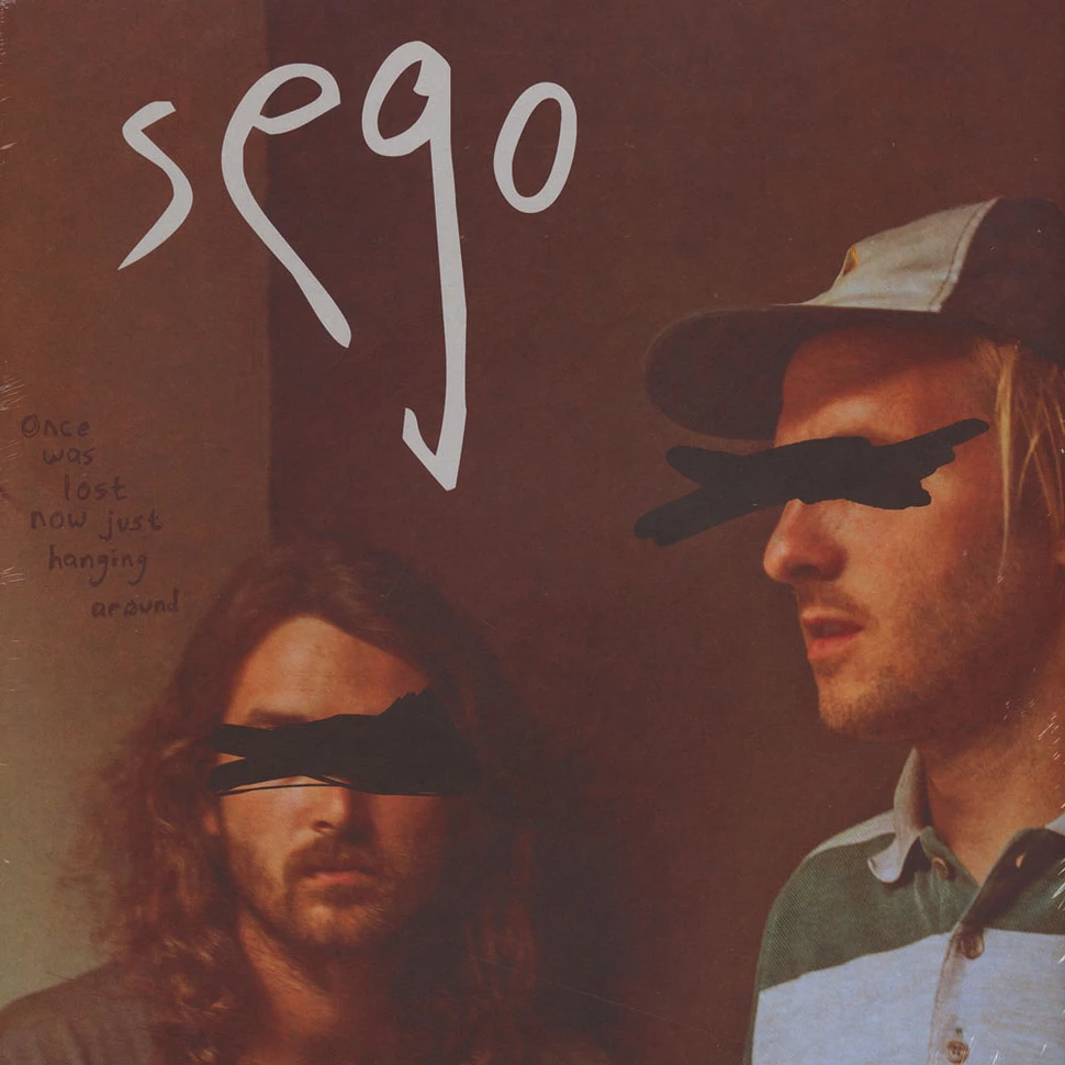 Sego - Once Was Lost Now Just Hanging Around