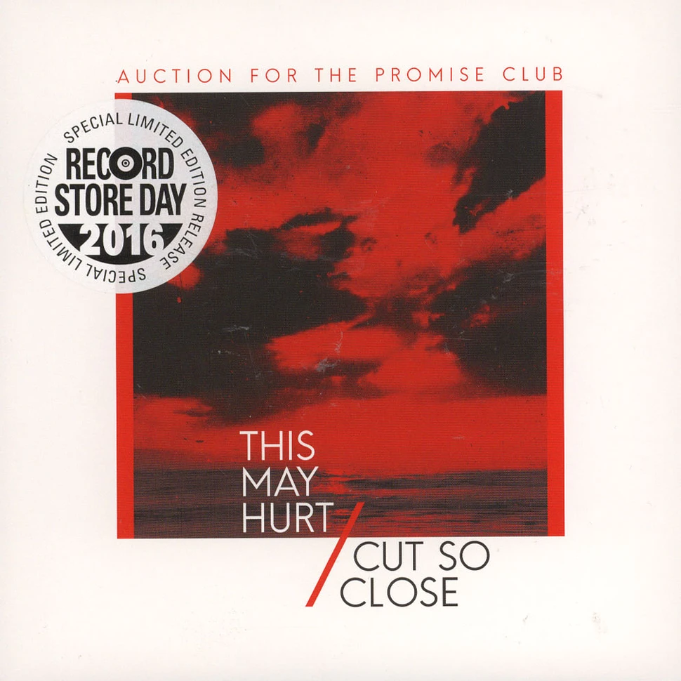 Auction For The Promise Club - This May Hurt / Cut So Close