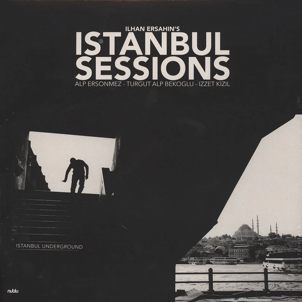 Ilhan Ersahin - Istanbul Sessions: Istanbul Underground